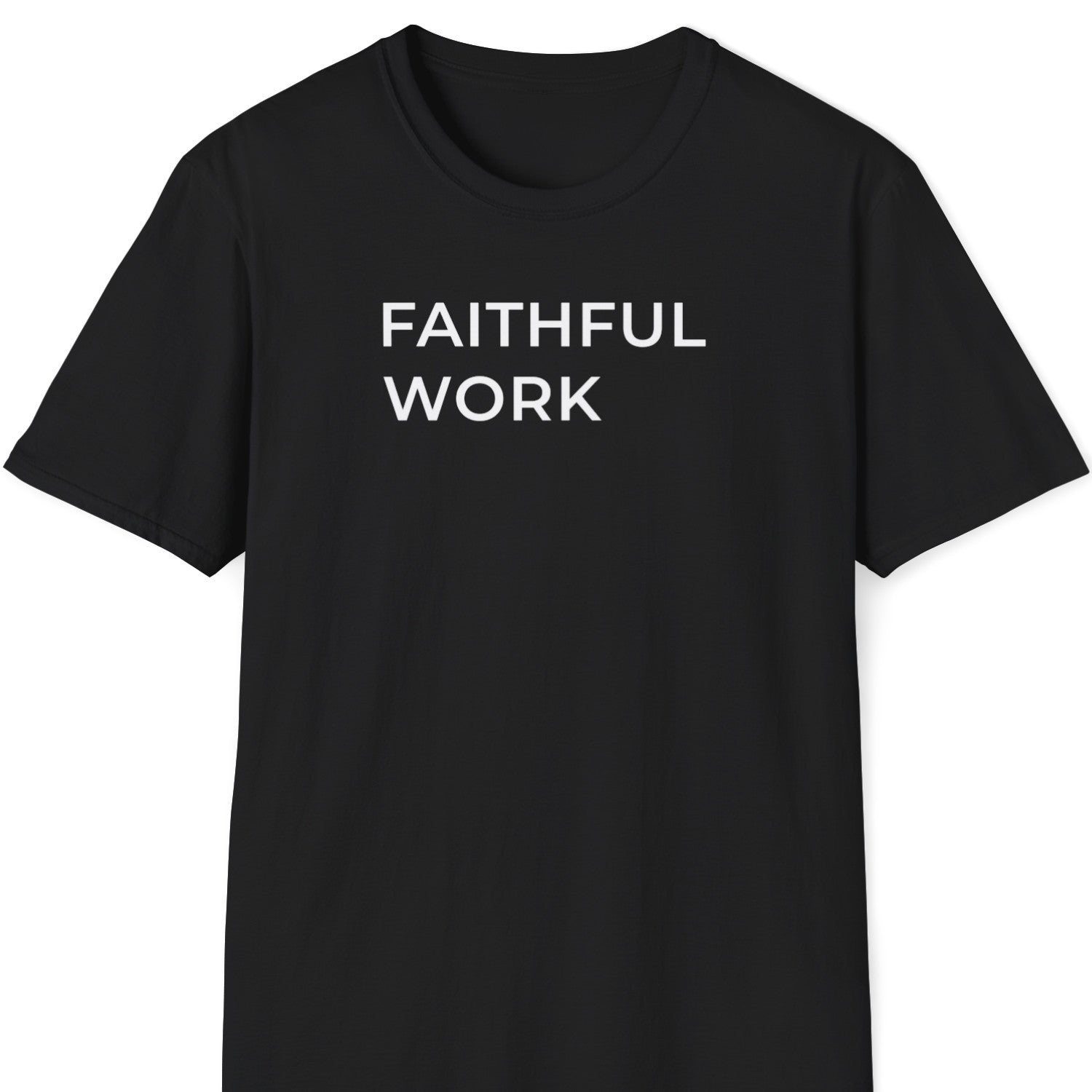 Black Christian t-shirt with 'FAITHFUL WORK' text on a white background