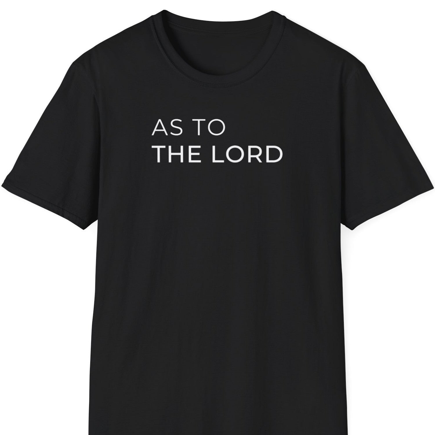 Black Christian t-shirt with 'AS TO THE LORD' text on a white background